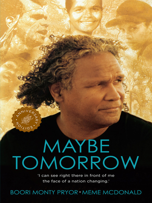 Title details for Maybe Tomorrow by Boori Monty Pryor - Available